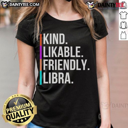 Nice Kind Likable Friendly Libra Ladies Tee featuring a stylish zodiac design perfect for astrology lovers.