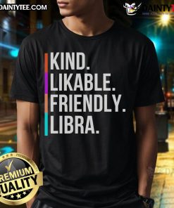 Trendy Nice Kind Likable Friendly Libra T-Shirt design featuring zodiac symbol and cheerful colors, perfect for astrology lovers.