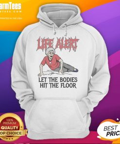 Nice Life Alert hoodie featuring 'Let The Bodies Hit The Floor' design, perfect for casual streetwear style.