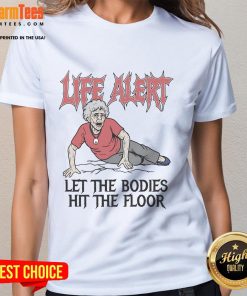 Nice Life Alert Let The Bodies Hit The Floor Ladies Tee in stylish design, perfect for casual wear and music fans.