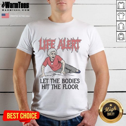 Nice Life Alert Let The Bodies Hit The Floor T-Shirt design featuring bold graphics and vibrant colors for music lovers.