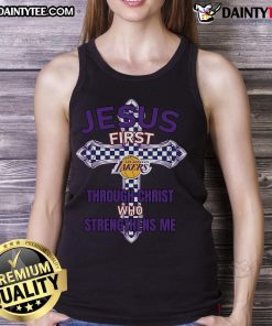 Los Angeles Lakers tank top featuring 'Jesus First, Through Christ Who Strengthens Me' slogan for sports and faith enthusiasts.