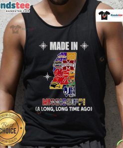 Nice Made In Mississippi A Long Long Time Ago Tank Top featuring vintage design and comfortable fit for casual wear.