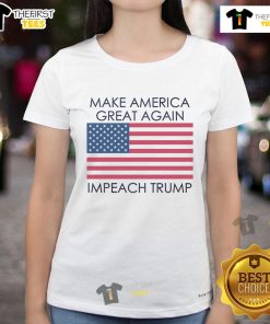 Anti-Trump flag ladies tee featuring 'Make America Great Again' and 'Impeach Trump' designs for political activism.