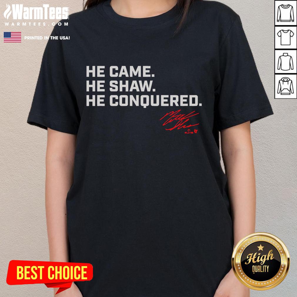 Nice Matt Shaw He Came. He Shaw. He Conquered Ladies Tee Nice Matt Shaw He Came He Shaw He Conquered Ladies Tee showcasing a stylish graphic design on a women's shirt.
