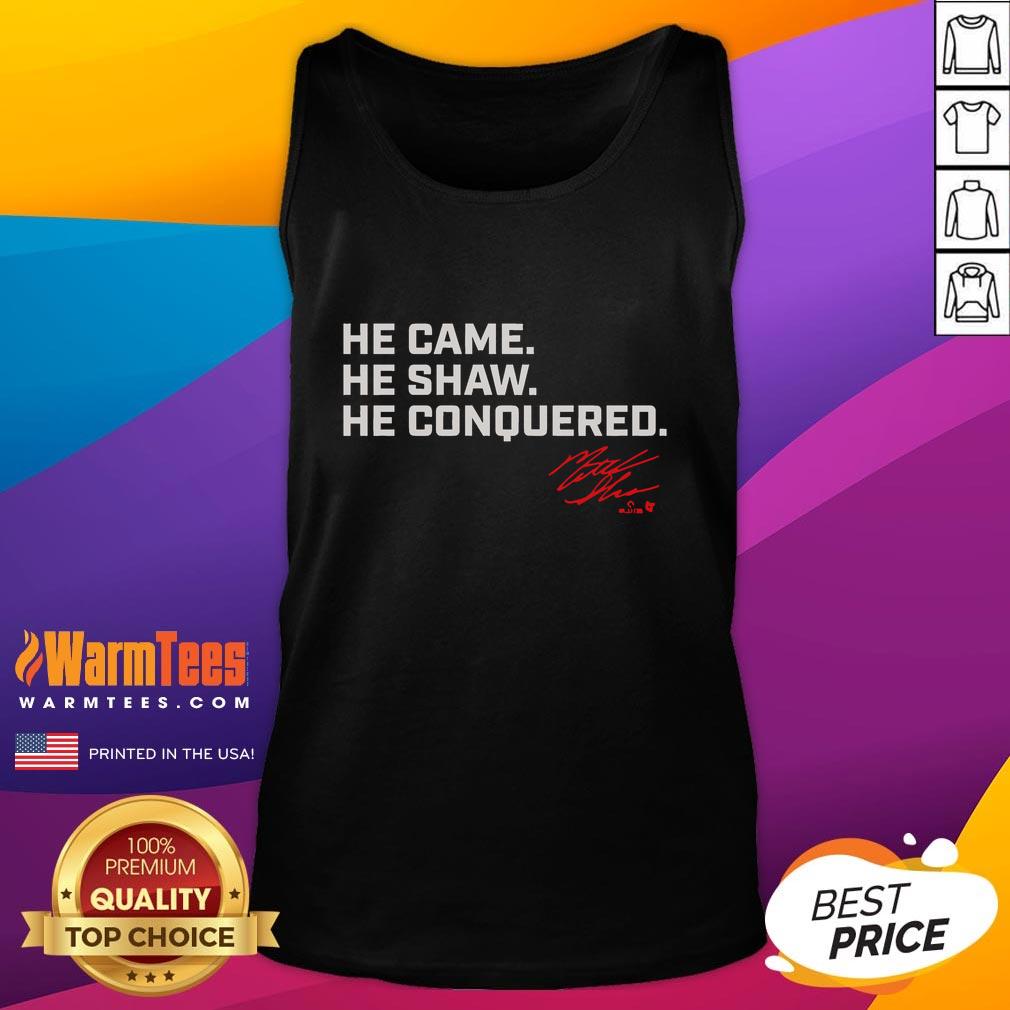 Nice Matt Shaw He Came. He Shaw. He Conquered Tank Top Nice Matt Shaw He Came He Shaw He Conquered tank top design featuring bold graphics and vibrant colors.