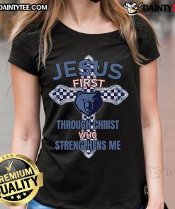 Nice Memphis Grizzlies ladies tee featuring 'Jesus First, Through Christ Who Strengthens Me' inspirational design.