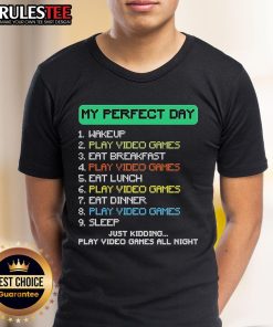 Nice My Perfect Day Just Kidding Play Video Games All Night Gamer T-Shirt design featuring fun gaming graphics and text.