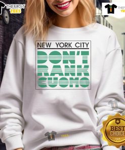 Cozy Nice New York City Don't Rank Cuomo sweatshirt displayed on a mannequin, perfect for casual wear and NYC fans.