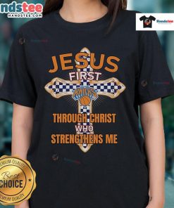 NY Knicks Jesus Tee for ladies featuring 'Through Christ Who Strengthens Me' design, perfect for fans and faith.