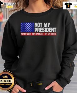 Nice Not My President sweatshirt featuring bold text, expressing personal beliefs and values against political views.