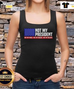 Nice Not My President tank top featuring bold text, expressing dissent and individuality in a stylish design.