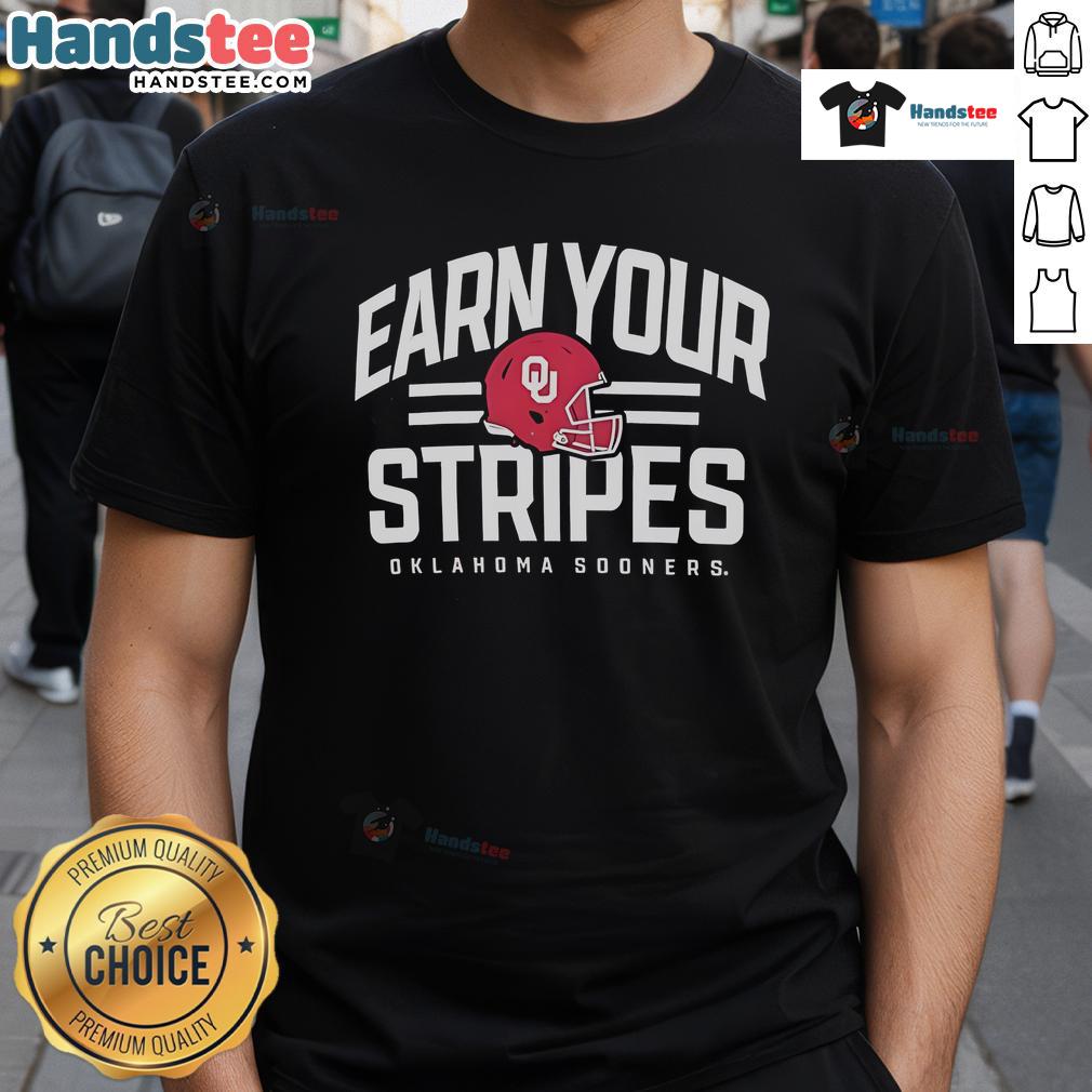 Nice Oklahoma Sooners Earn Your Stripes T Shirt Alt Text: Nice Oklahoma Sooners Earn Your Stripes T-Shirt featuring team colors and logo for spirited game day style.