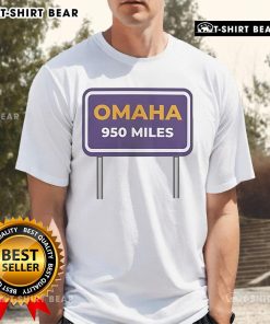Nice Omaha Distance 950 Miles T-Shirt featuring a stylish design for proud Omaha fans and travelers.