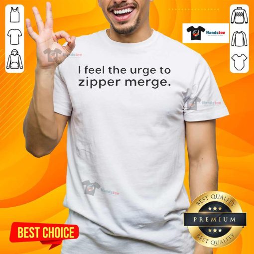 Nice Paul Tenhaken I Feel The Urge To Zipper Merge T-Shirt featuring a fun graphic design for traffic enthusiasts.