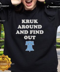 Stylish Nice Philadelphia Phillies Kruk Around and Find Out sweatshirt, perfect for fans and game day attire.