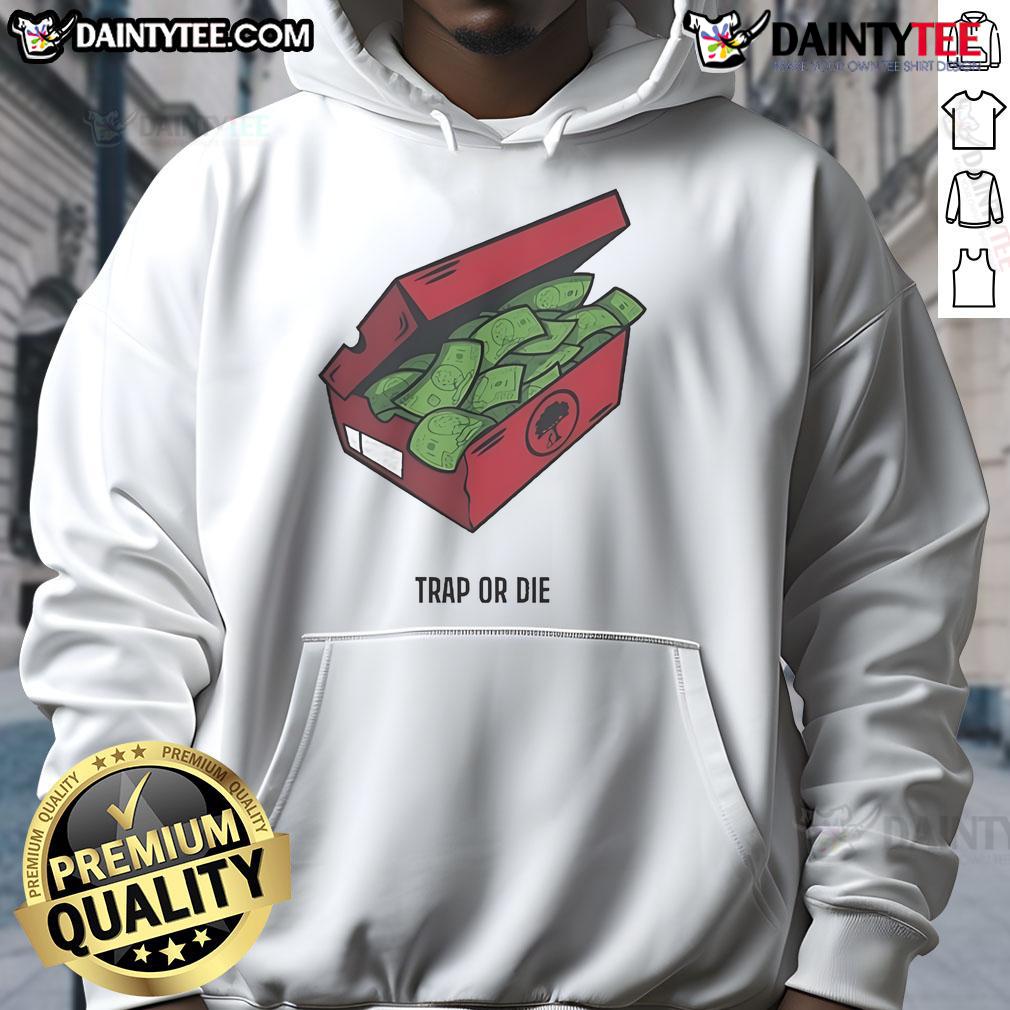 Nice Push Trees Trap Or Die The Shoe Box Money Hoodie Alt Text: Stylish Nice Push Trees Trap or Die The Shoe Box Money Hoodie displayed on a mannequin in urban setting.