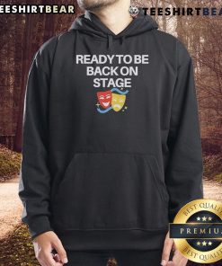 Alt Text: Nice Ready To Be Back On Stage Mask Hoodie, featuring a stylish design perfect for performers and fans alike.