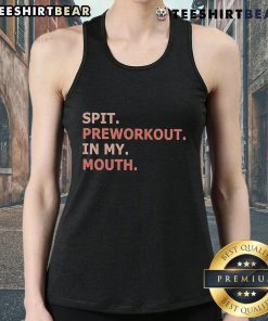 Person wearing a 'Nice Spit Preworkout In My Mouth' tank top, ready for a workout, showcasing fitness enthusiasm and style.