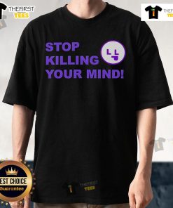 Nice Stop Killing Your Mind T-Shirt featuring a bold, motivational graphic for mental wellness and positive vibes.