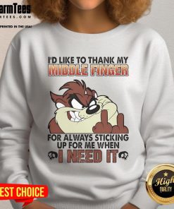 Funny sweatshirt featuring 'I'd like to thank my middle finger for always sticking up for me' design in Tasmania.
