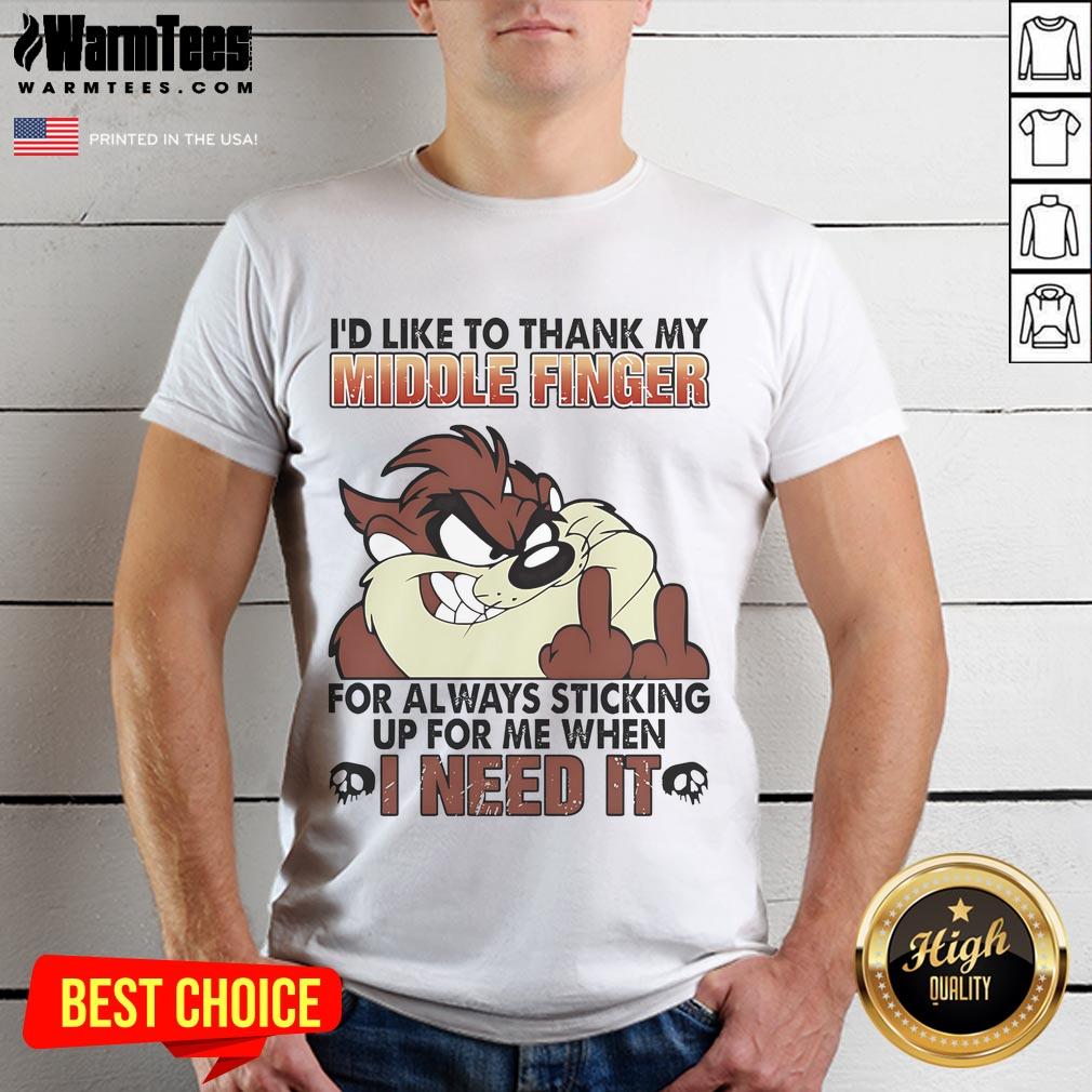 Nice Tasmanian I'd Like To Thank My Middle Finger For Always Sticking Up For Me When I Need It T-Shirt Funny Tasmanian t-shirt featuring 'I'd like to thank my middle finger' graphic, perfect for humor lovers.