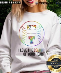 Nice Texas Rangers baseball sweatshirt for Pride Month 2025, featuring 'I Love the Colour of Your Heart' design.
