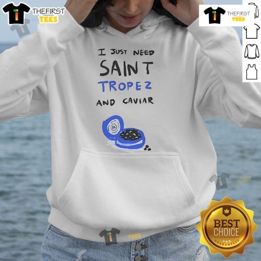 Stylish 'I Just Need Saint Tropez And Caviar' hoodie by Marius, perfect for summer fashion in Nice and Saint Tropez.
