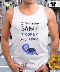 Stylish tank top featuring 'I Just Need Saint Tropez and Caviar' design, perfect for summer fashion in Nice.