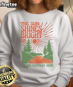 Cozy sweatshirt featuring 'The Sun Shines Bright on My Old Kentucky Home' design, perfect for casual wear.