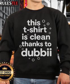 Nice sweatshirt featuring 'This T-Shirt Is Clean' design, showcasing Dubbii branding for stylish, casual wear.