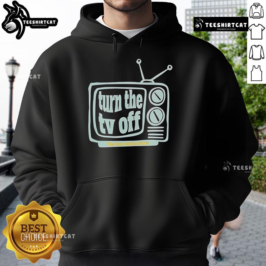 Nice Turn The Tv Off Hoodie Cozy Nice Turn The TV Off Hoodie in soft fabric, perfect for lounging and promoting screen-free relaxation.
