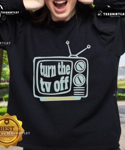 Cozy Nice Turn The TV Off Sweatshirt featuring bold text design, perfect for relaxed evenings and casual outings.