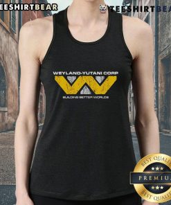 Stylish Nice Weyland-Yutani Corp Building Better Worlds tank top featuring iconic logo and modern design for fans.