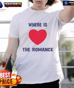 Nice Where Is The Heart Romance T-Shirt featuring a romantic design perfect for couples and Valentine's Day gifts.