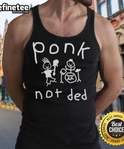 Nice Worstshirts Ponk Not Ded Tank Top featuring vibrant graphics and a comfortable fit, perfect for casual wear.