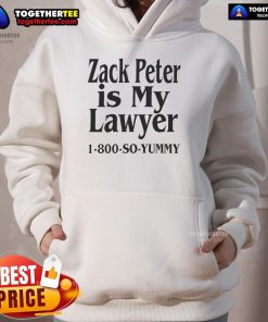 Nice Zack Peter Is My Lawyer hoodie featuring bold text and a stylish design, perfect for legal professionals and fans.