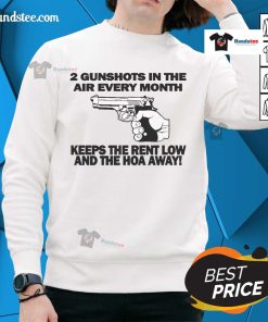 Black sweatshirt featuring '2 Gunshots In The Air Keeps The Rent Low' design, perfect for rentlow enthusiasts.