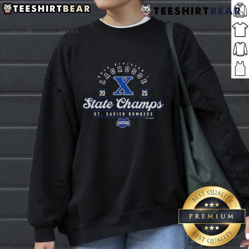Official 2025 OHSAA Boys Lacrosse D1 State Champions St. Xavier Bombers sweatshirt showcasing team pride.