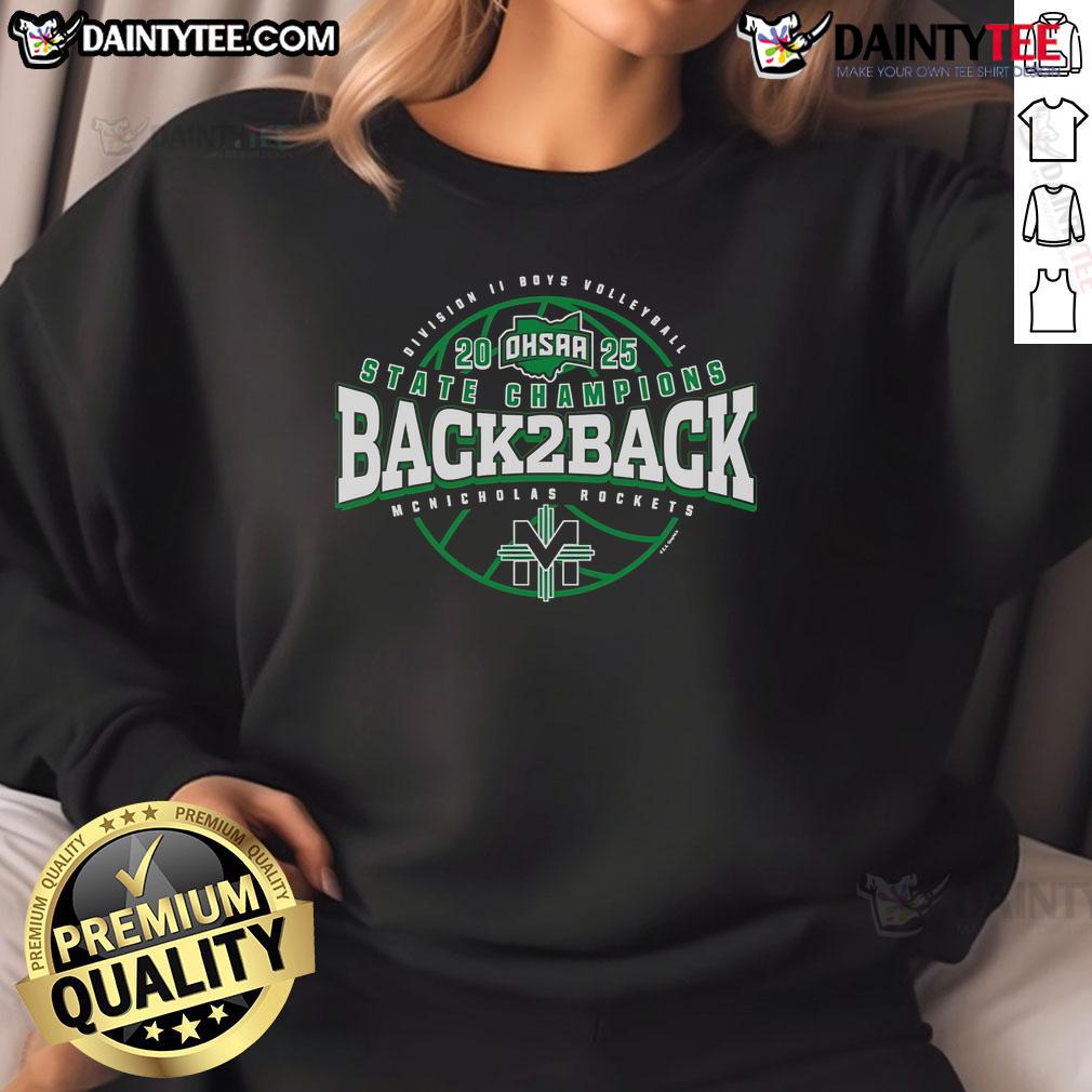 Official 2025 OHSAA Boys Volleyball D2 Back2Back State Champions McNicholas Rockets Sweatshirt Alt Text: McNicholas Rockets sweatshirt celebrating 2025 OHSAA Boys Volleyball D2 Back-to-Back State Champions title.