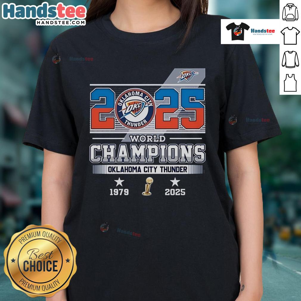 Official 2025 World Champions Oklahoma City Thunder 1979 2025 Ladies Tee Official 2025 World Champions Oklahoma City Thunder ladies tee, celebrating the team's legacy from 1979 to 2025.