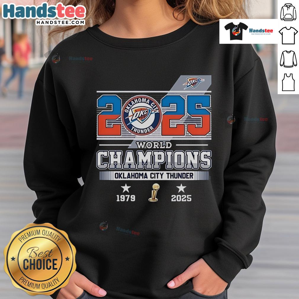 Official 2025 World Champions Oklahoma City Thunder 1979 2025 Sweatshirt Official 2025 World Champions Oklahoma City Thunder sweatshirt featuring team colors and logo, perfect for fans.