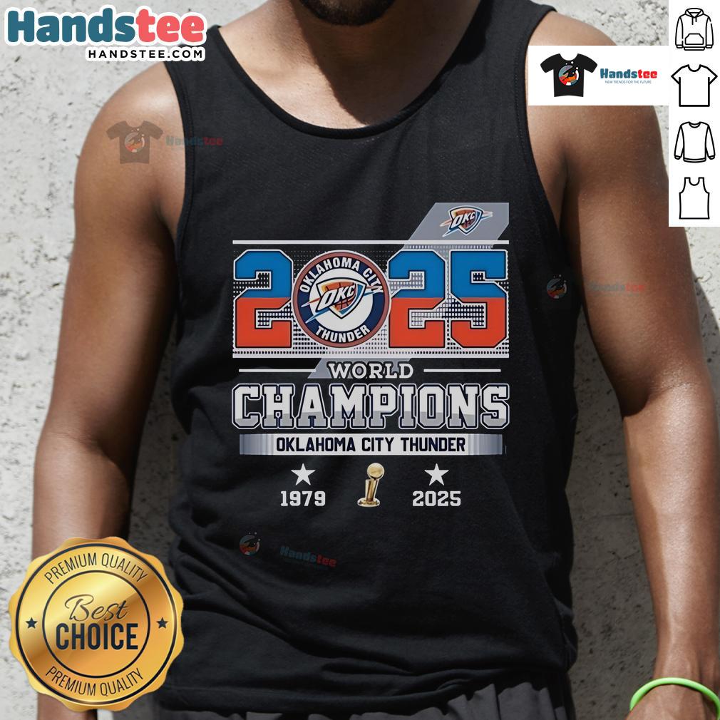 Official 2025 World Champions Oklahoma City Thunder 1979 2025 Tank Top Alt Text: Oklahoma City Thunder 2025 World Champions tank top featuring team logo and championship years 1979-2025.
