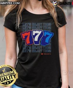 Official 777 Let's Enjoy This Ladies Tee featuring stylish design and comfortable fit for casual wear.