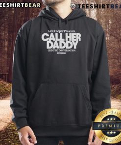 Alt Text: Official Alex Cooper Call Her Daddy hoodie, celebrating creating conversations since 2018, stylish and trendy design.