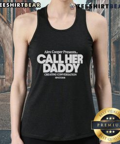 Official Alex Cooper 'Call Her Daddy' tank top, promoting conversation since 2018 with stylish design and bold branding.