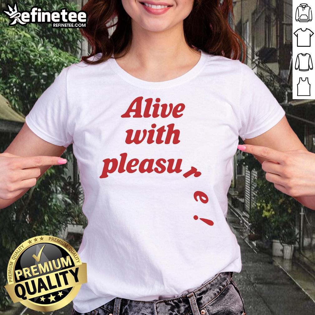 Official Alive With Pleasure Ladies Tee Official Alive With Pleasure Ladies Tee featuring a stylish design and vibrant colors perfect for casual wear.