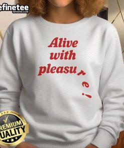 Official Alive With Pleasure Sweatshirt featuring a stylish design, perfect for casual wear and expressing joy.