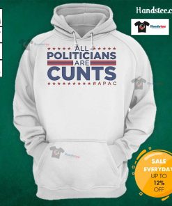 Official All Politicians Are Cunts APAC Hoodie featuring bold text and a stylish design, perfect for political satire fans.