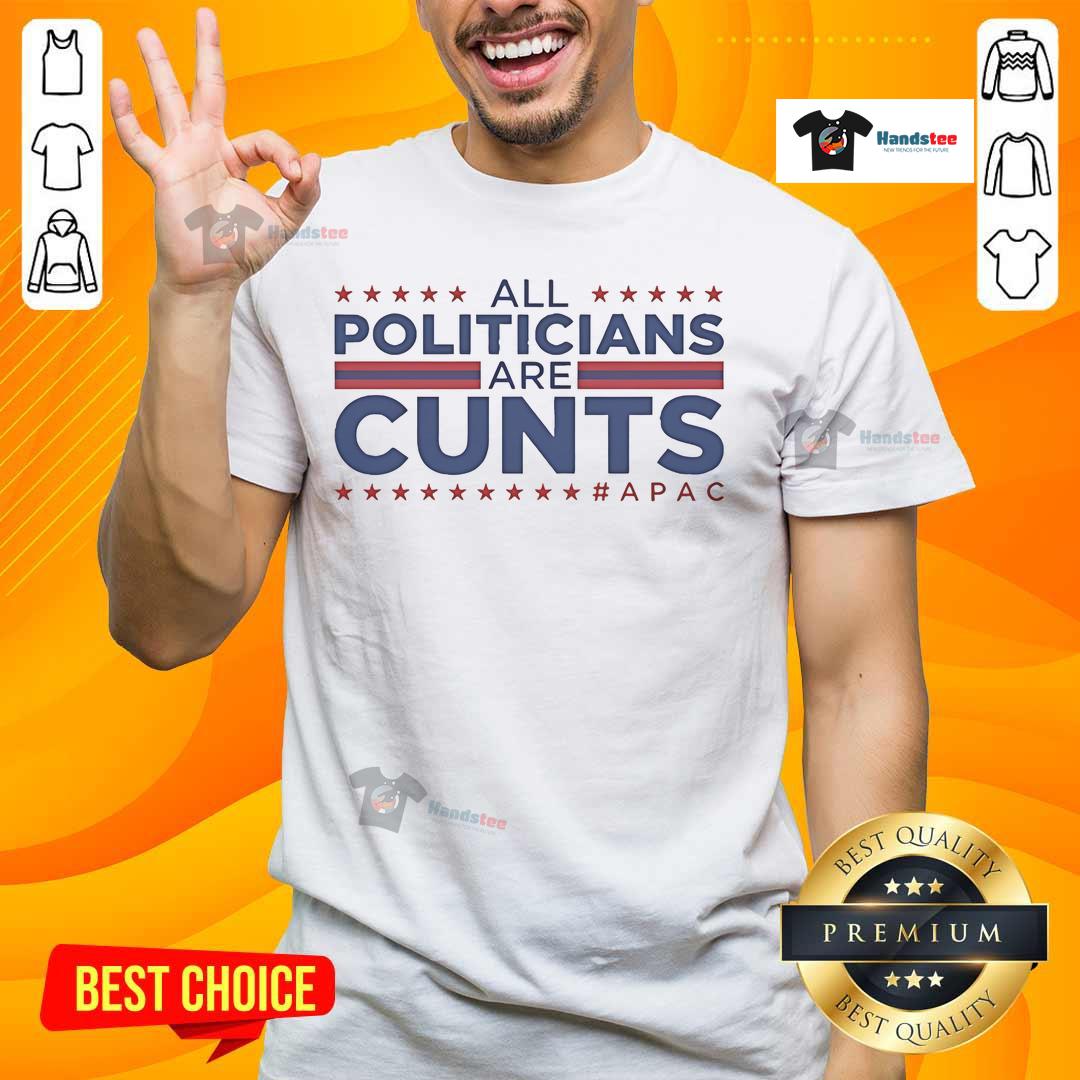 Official All Politicians Are Cunts Apac T Shirt Alt Text: Official All Politicians Are Cunts APAC T-Shirt featuring bold text and a modern design in a casual style.